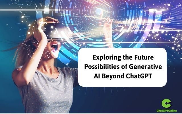Exploring-the-Future-Possibilities-of-Generative-AI-Beyond-ChatGPT